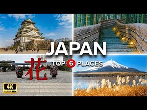 6 Best Places To Visit in Japan - 4K Travel Guide