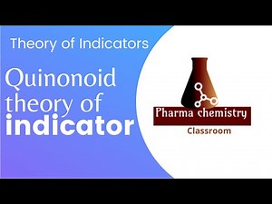 What is Quinonoid theory of indicator| Acid-base indicator| Pharmachemistry Classroom