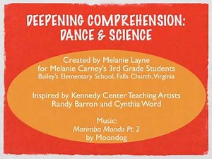 Arts Integration Connections: Science - Integrating Science and Dance