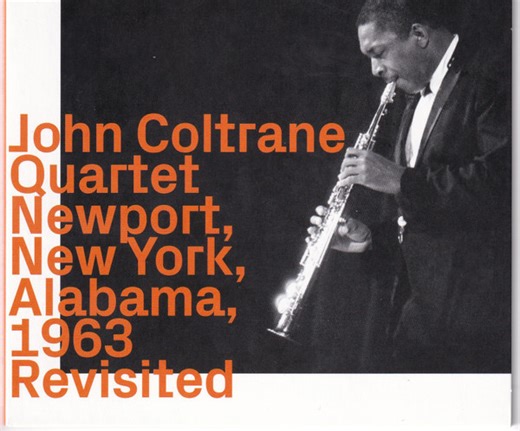 John Coltrane Quartet - Newport, New York, Alabama, 1963 Revisited