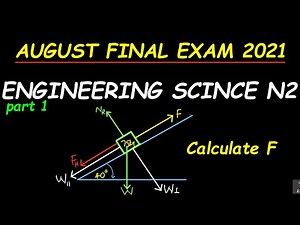 AUGUST 2021 FINAL EXAM: ENGINEERING SCIENCE N2 PART 1