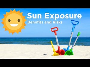 Sun Exposure - Benefits and Risks
