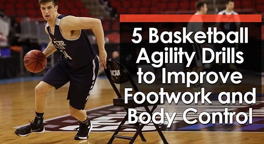 5 Basketball Agility Drills to Improve Footwork and Body Control