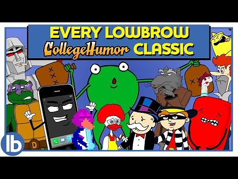 Every Lowbrow CollegeHumor Classic