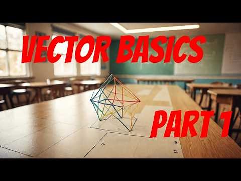 Applied Mathematics 1 Basics of Vectors Part 1