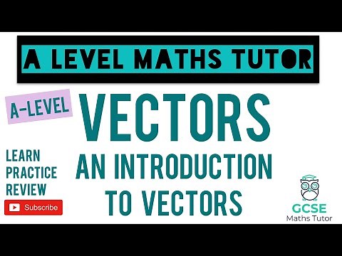 Introduction to Vectors (Part 1) | Vectors | Further Maths | A-Level Maths Series