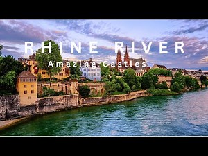 RHINE RIVER - AMAZING CASTLES AND LANDSCAPES TO EXPLORE