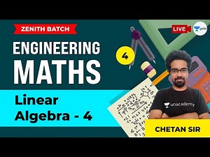 Linear Algebra - 4 | Lec 4 | Engineering Maths | GATE/ESE Civil Engineering Exam | Chetan Sir