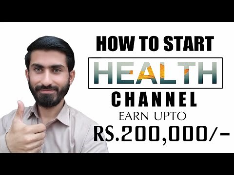 How To Start A Health Channel | How To Create A Health YouTube Channel |