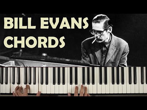 Bill Evans Chords: A Tutorial on their Voicing