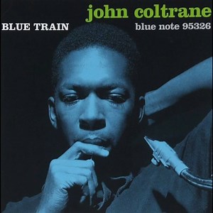 Blue Train. 1958. | John Coltrane