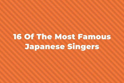 15 Of The Greatest And Most Famous Japanese Singers