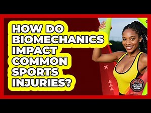 How Do Biomechanics Impact Common Sports Injuries? - Athletes Training Room