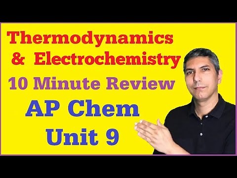 AP Chem - Unit 9 Review - Thermodynamics & Electrochemistry in 10 Minutes