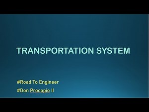 How to understand the Components of Transportation System by Road to Engineer