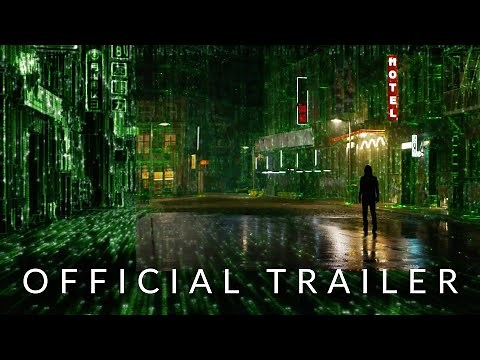 The Matrix: Resurrections - Official Trailer (2021)