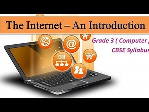 The Internet – An Introduction ( Class 3 Computers) CBSE / CAIE Syllabus