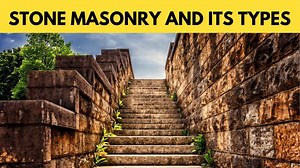 Stone Masonry; Its Types; Rubble and Ashlar Masonry.
