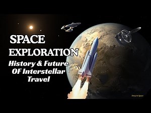 Space exploration history and future of interstellar travel | Full documentary