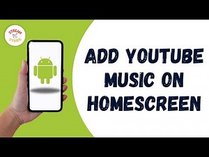 How To Add YouTube Music on Homescreen on Android