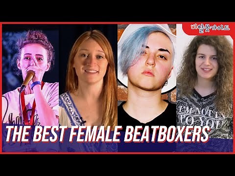 Female Beatboxers In The World