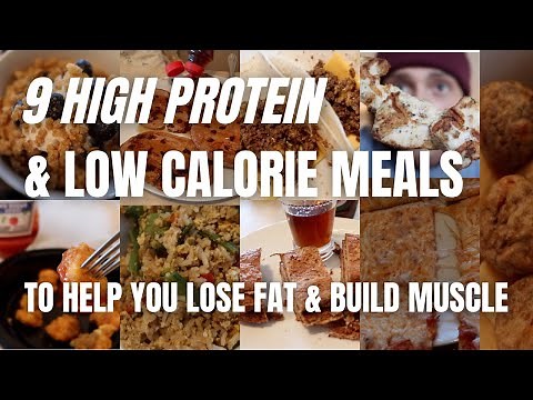 Low Calorie High Protein Meals For Weight Loss - 9 Recipes