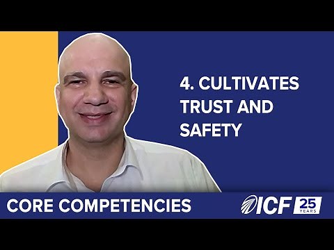 ICF Core Competency 4: Cultivates Trust and Safety