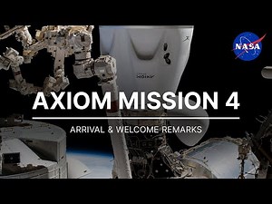 Axiom Mission 4 Arrival and Welcome Remarks