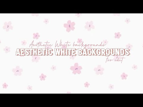 20 Aesthetic White backgrounds for edit