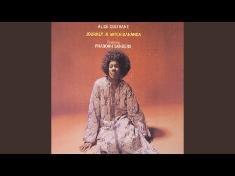 Meditating On The Healing Power Of Alice Coltrane's 'Journey In Satchidananda'