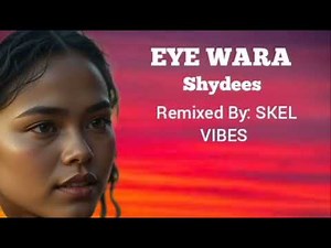 Eye Wara - Remix version | Shydees Band | PNG Latest Music 2025 🇵🇬🔥🎶
