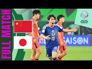 China PR vs Japan | Full Match | FINAL 🏆 – AFC U23 Asian Cup™ 2026