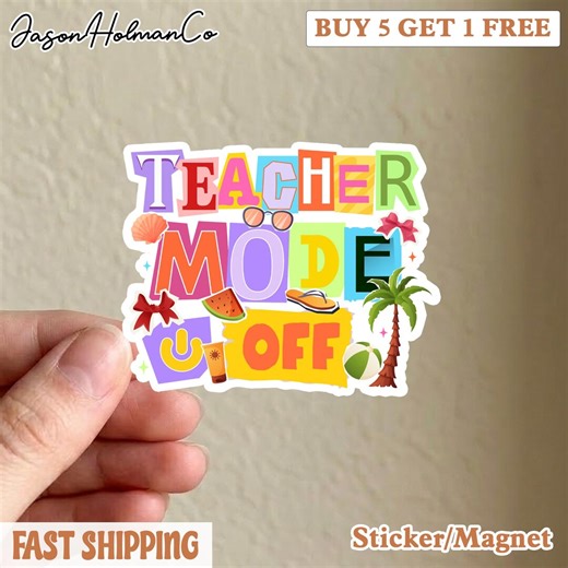 Teacher Mode off Sticker | Funny Summer Teacher Decal | Last Day of School Gift - Etsy
