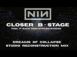 Nine Inch Nails – Closer (Peel It Back Tour B-Stage) Studio Reconstruction by Dreams of Collapse