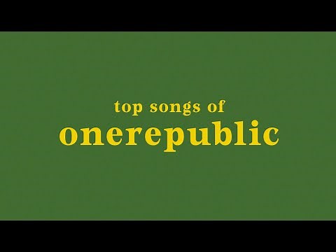 top 25 onerepublic songs