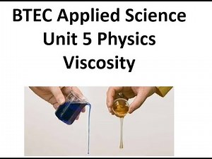 BTEC Applied Science: Unit 5 Physics Viscosity