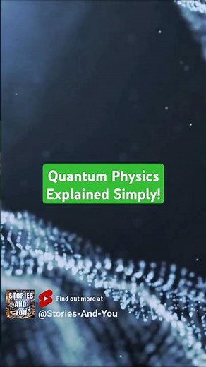 Quantum Physics Explained Simply!