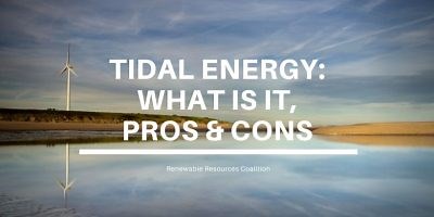 Tidal Energy Advantages and Disadvantages: Present & Future!