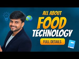 All About B.Tech Food Technology | Course, Career, Scope & Salary Explained!