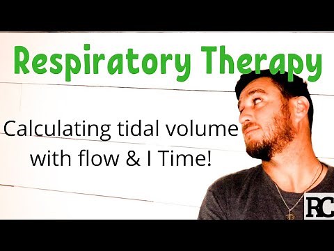 Respiratory Therapy - How to calculate tidal volume from flow and inspiratory time.