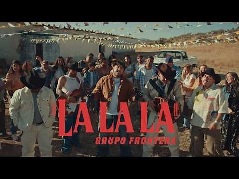 Grupo Frontera - Lalala (Video Oficial)