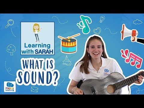 WHAT IS SOUND? | LEARNING WITH SARAH | Educational videos for Kids
