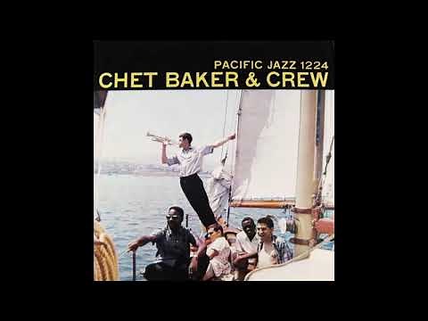 Chet Baker - Chet Baker & Crew -1956 (FULL ALBUM)