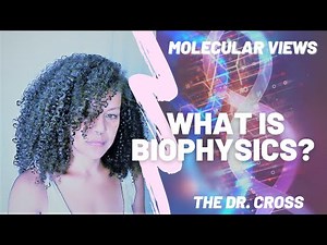 What Is Biophysics? | MOLECULAR VIEWS