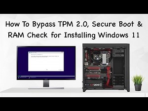 How To Bypass TPM 2.0, Secure Boot and RAM Check For installing Windows 11