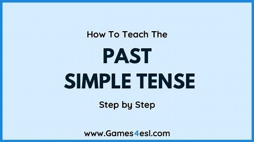 How To Teach The Past Simple Tense | Step By Step | Games4esl