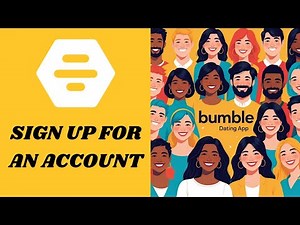 How to Sign up for Bumble Account 2025?