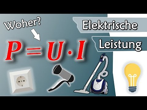 Elektrische Leistung: Woher kommt P = U x I ? | Gleichstromtechnik #21