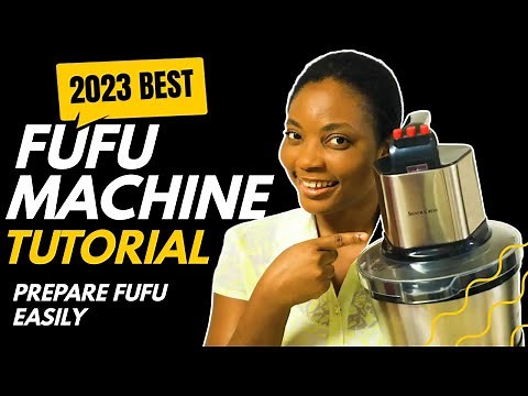 2023 Fufu Machine Tutorial from START TO FINISH (All you need to know)