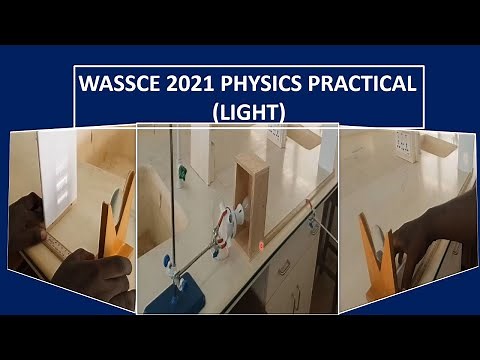 WASSCE 2021 PHYSICS PRACTICAL (LIGHT)